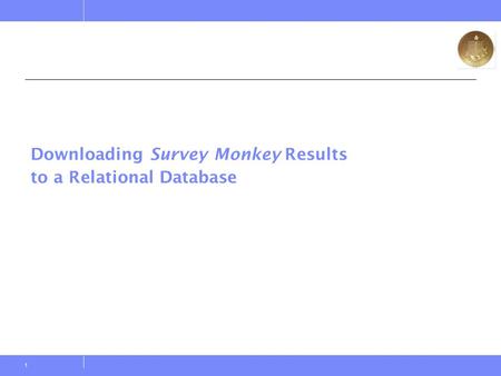 Downloading Survey Monkey Results to a Relational Database