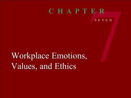 Workplace Emotions, Values, and Ethics