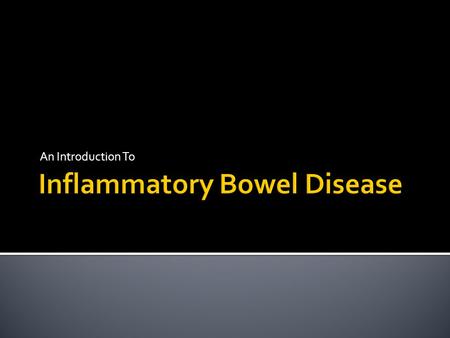 Inflammatory Bowel Disease