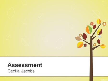 Assessment Cecilia Jacobs. Marks do not motivate students to learn. 1.Strongly agree 2.Agree 3.Disagree 4.Strongly disagree.