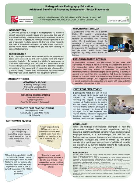 INTRODUCTORY In 2005 the Society & College of Radiographers (1) identified clinical placement capacity issues and suggested the use of specialised modality.