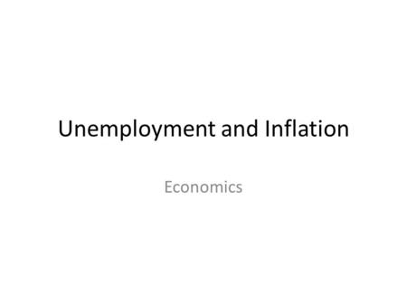 Unemployment and Inflation