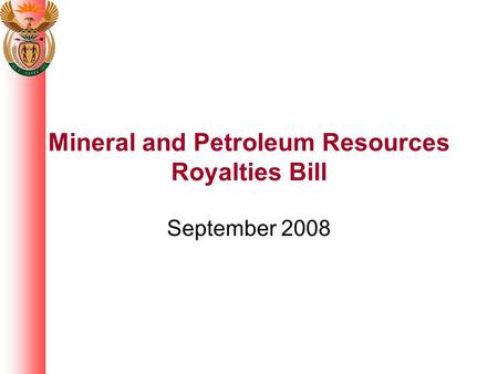 Mineral and Petroleum Resources Royalties Bill September 2008.