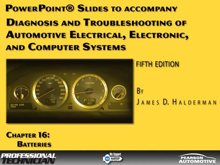 OBJECTIVES After studying Chapter 16, the reader should be able to: Prepare for ASE Electrical/Electronic Systems (A6) certification test content area.