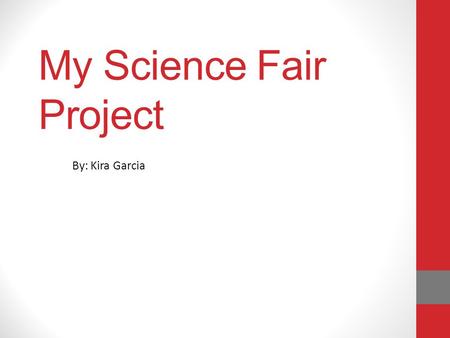 My Science Fair Project By: Kira Garcia. Question How will soaking the Pohuehue seeds in salt water and fresh water affect the germination and growth.