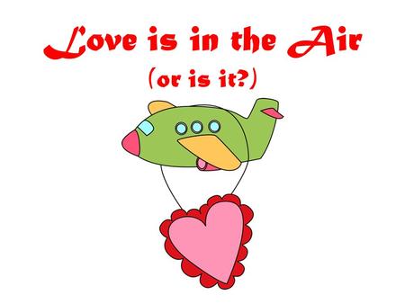 Love is in the Air (or is it?). An Air Quality Specialist walks into the post office one day and detects a sweet odor in the air. After looking around.