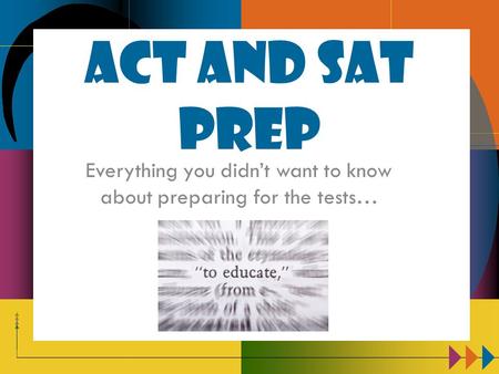 Everything you didn’t want to know about preparing for the tests…