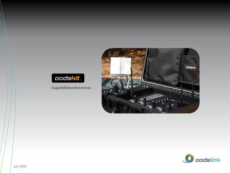 Capabilities Overview July 2009. Capabilities 2 www.oodalink.comwww.oodalink.com | Request More InfoRequest More Info WHAT IS AN OODAKIT? Communication.