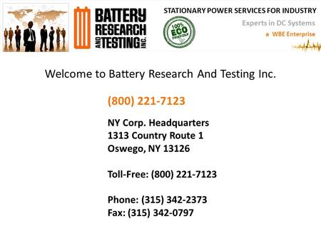 NY Corp. Headquarters 1313 Country Route 1 Oswego, NY 13126 Toll-Free: (800) 221-7123 Phone: (315) 342-2373 Fax: (315) 342-0797 STATIONARY POWER SERVICES.