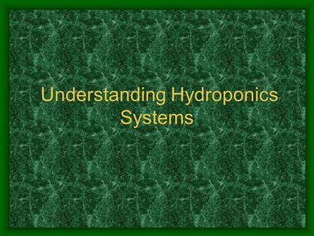 Understanding Hydroponics Systems