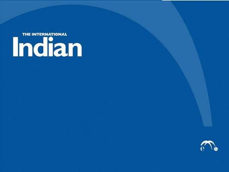 1 25 September 2010. 2 Is a joint venture with The Expat Group Is poised to take The International Indian to its next phase of growth The International.