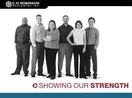 1. 2 Who is C.H. Robinson?  A leading third-party provider of transportation, distribution and other logistics services  One of the largest non-asset-based.