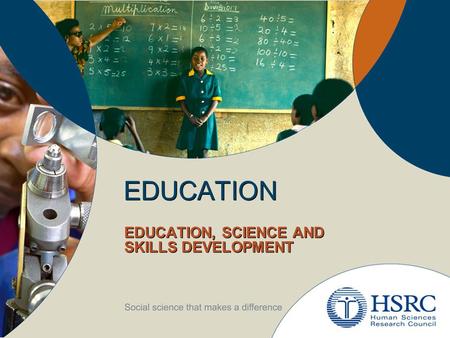 EDUCATION EDUCATION, SCIENCE AND SKILLS DEVELOPMENT.