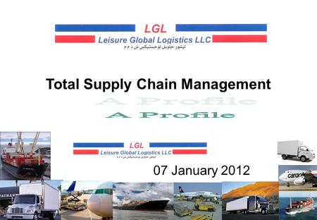 Total Supply Chain Management 07 January 2012. AFGHANISTAN KBL KHI PAKISTAN DAM IST TURKEY SYRIA RUH JED SAUDI ARABIA DSM IRAN TLV ISRAEL MCT OM AN AUH.