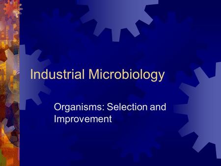 Industrial Microbiology