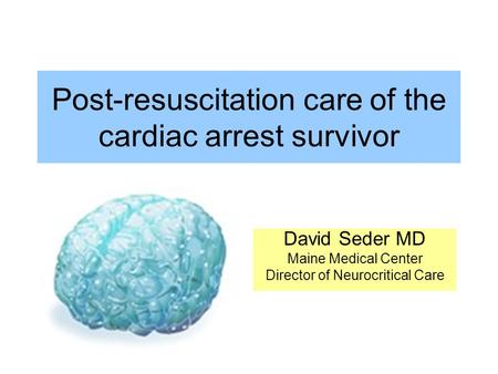 Post-resuscitation care of the cardiac arrest survivor