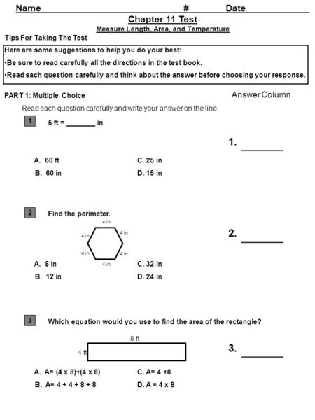 Name#Date Chapter 11 Test Measure Length, Area, and Temperature Tips For Taking The Test Here are some suggestions to help you do your best: Be sure to.