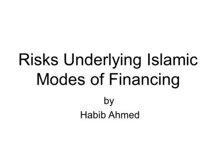 Risks Underlying Islamic Modes of Financing