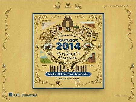 Member FINRA/SIPC LPL FINANCIAL RESEARCH. 1 LPL Financial Member FINRA/SIPC LPL FINANCIAL RESEARCH A farming almanac is an annual publication containing.