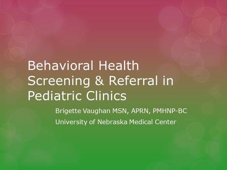 Behavioral Health Screening & Referral in Pediatric Clinics