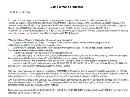 Using Mmana simulator By M. Pertus F5DQK A couple of months ago, I was interested in spending time on yagi simulation and possible softs used for this.