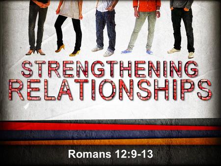 Romans 12:9-13. Introduction Every congregation has the potential… –To share the gospel with a lost and dying world. Matt. 28:18-20 –To equip the body.