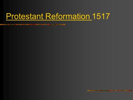 Protestant Reformation 1517