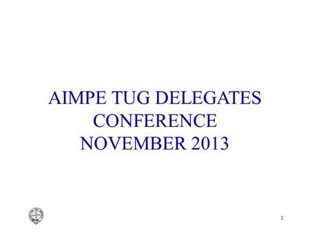 1 AIMPE TUG DELEGATES CONFERENCE NOVEMBER 2013. 2 STW CONVENTION AND CODE WITH 2010 MANILA AMENDMENTS STCW Conference held Manila 21-25 June 2010 500.