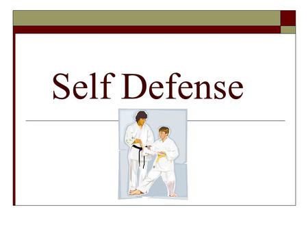 Self Defense. Definition of Self Defense: -the act of defending oneself or something that belongs or relates to oneself.  There might be a time that.