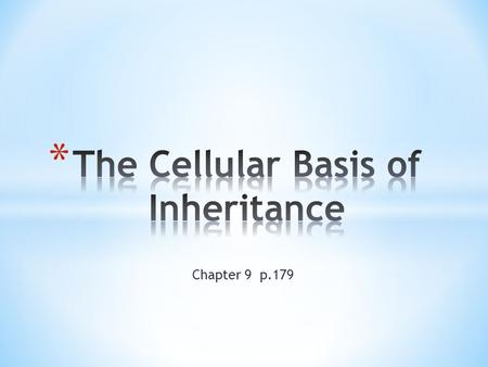 The Cellular Basis of Inheritance