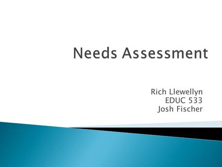 Rich Llewellyn EDUC 533 Josh Fischer.  The Spokane Valley Fire Department (SVFD) has identified the need for leadership development training and has.