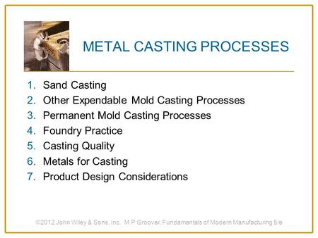 METAL CASTING PROCESSES