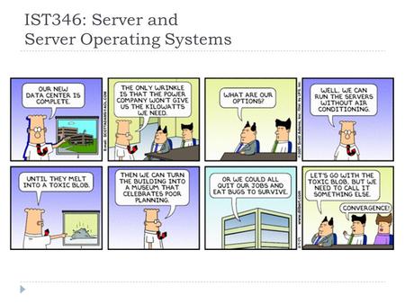 IST346: Server and Server Operating Systems