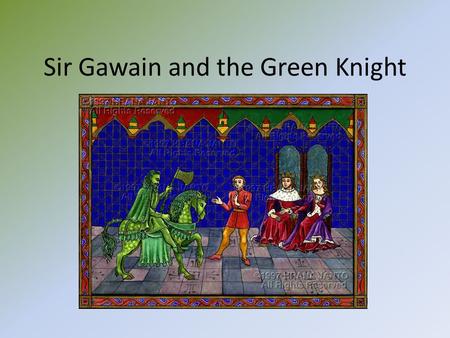 Sir Gawain and the Green Knight