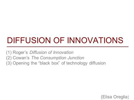 DIFFUSION OF INNOVATIONS