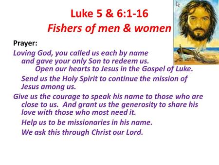 Luke 5 & 6:1-16 Fishers of men & women