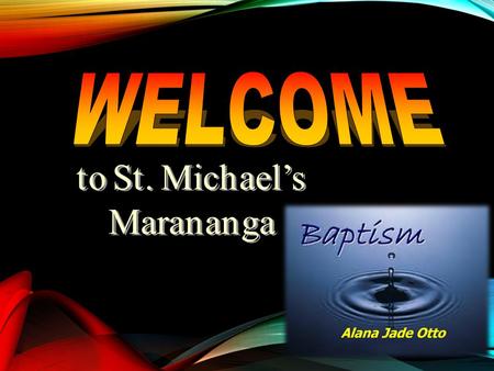 WELCOME to St. Michael’s Marananga.