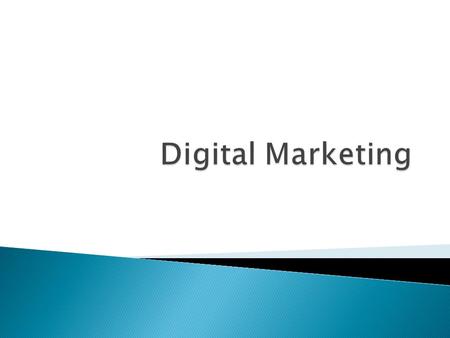  Digital marketing: Uses digital media to develop communications and exchanges with customers  Electronic media (E-marketing): Refers to the strategic.