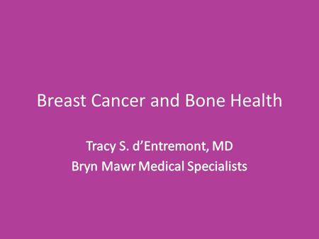 Breast Cancer and Bone Health. Bone Homeostasis Bone is a living tissue which is constantly renewing via a balance of resorption of old bone (via Osteoclasts)