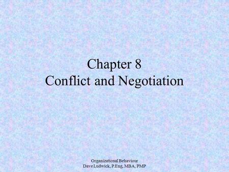 Chapter 8 Conflict and Negotiation