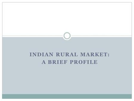 Indian Rural Market: A Brief Profile