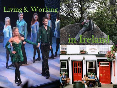 Living & Working in Ireland. Geography Geographically Ireland is divided into two parts: The Republic of Ireland which is made up of 26 Counties Northern.