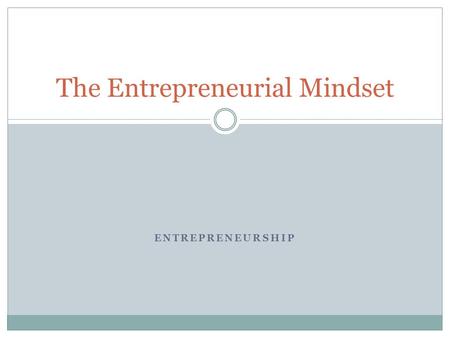 The Entrepreneurial Mindset