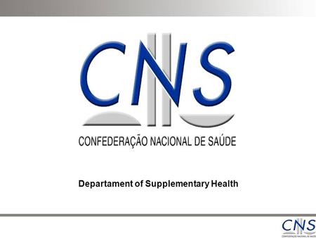 Departament of Supplementary Health. Agenda Introduction Departament of Supplementary Health Participants Department Playing Field Agência Nacional de.