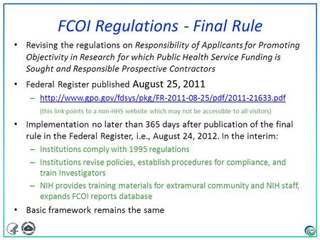 1 FCOI Regulations - Final Rule Revising the regulations on Responsibility of Applicants for Promoting Objectivity in Research for which Public Health.