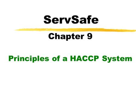 Chapter 9 Principles of a HACCP System