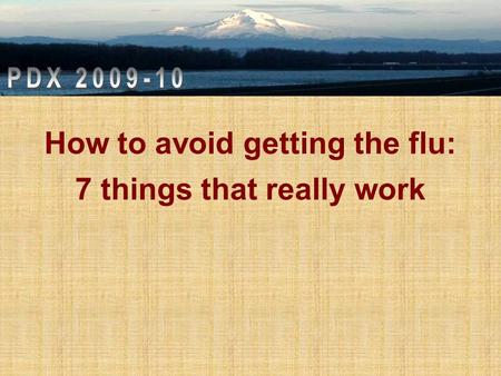 How to avoid getting the flu: 7 things that really work.