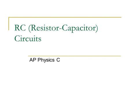 RC (Resistor-Capacitor) Circuits