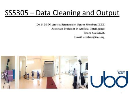 SS5305 – Data Cleaning and Output 1. Objectives Skeletal Hierarchy Marker Data Position Re-targeting Data Cleaning Motion Reconstruction Data Output and.