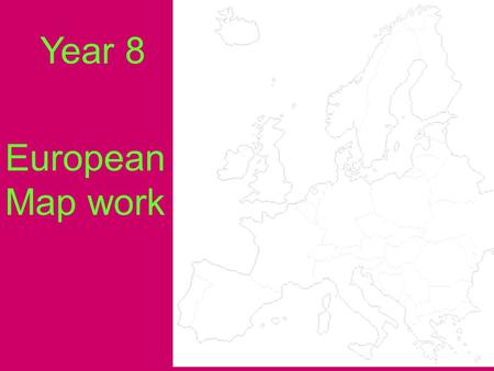 European Map work Year 8. United KingdomDenmarkItaly Republic of IrelandFranceSpain LuxembourgNetherlandsGreece BelgiumGermanyAustria FinlandSwedenPortugal.